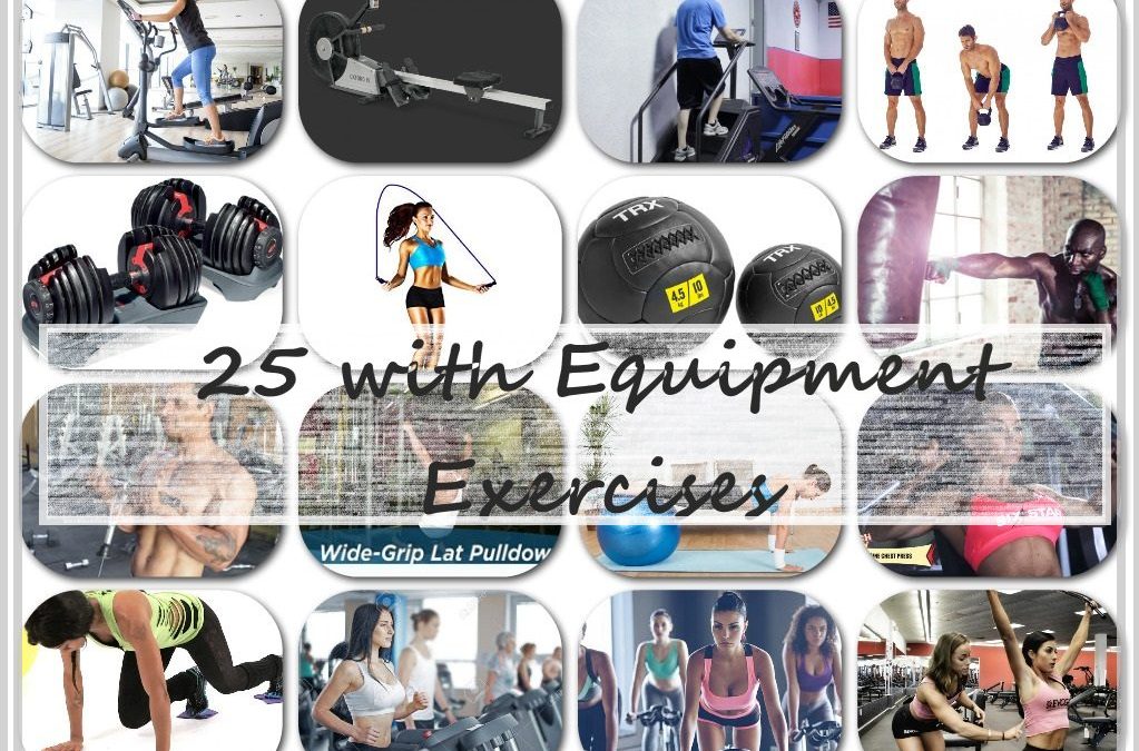 Workouts with Equipment:  25 Exercises Good for Health